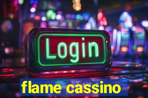 flame cassino