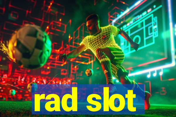 rad slot