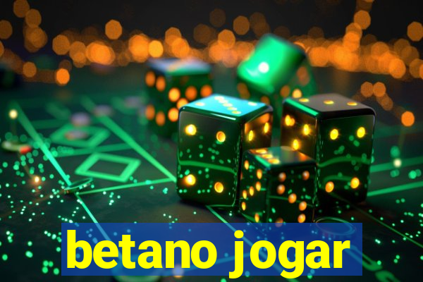 betano jogar