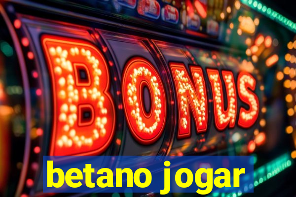 betano jogar