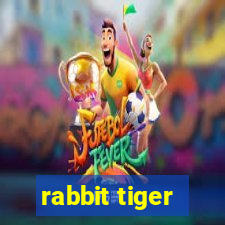 rabbit tiger