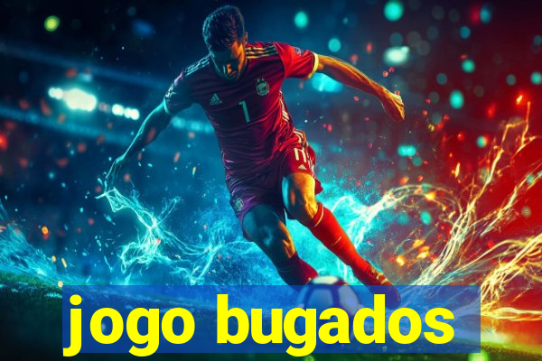 jogo bugados