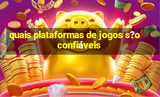 quais plataformas de jogos s?o confiáveis