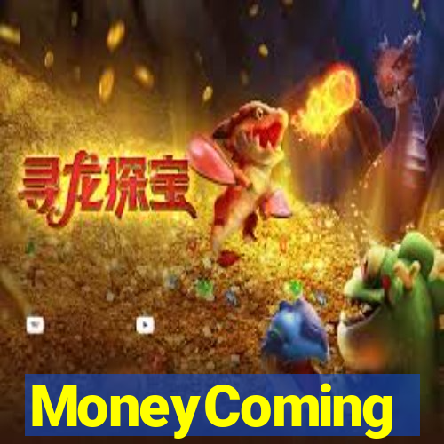 MoneyComing