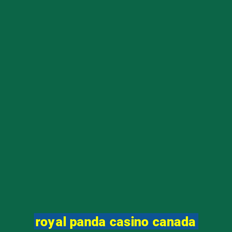 royal panda casino canada