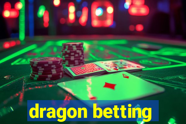 dragon betting