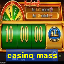 casino mass