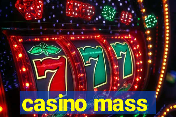 casino mass