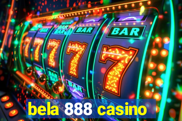 bela 888 casino