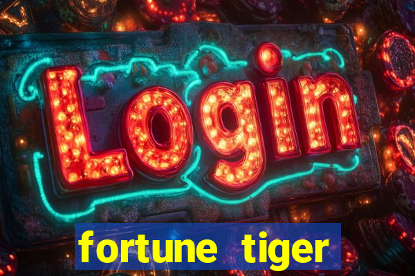 fortune tiger pagando agora