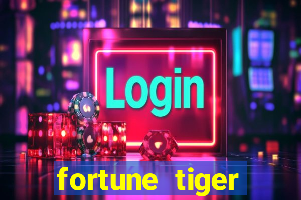 fortune tiger pagando agora