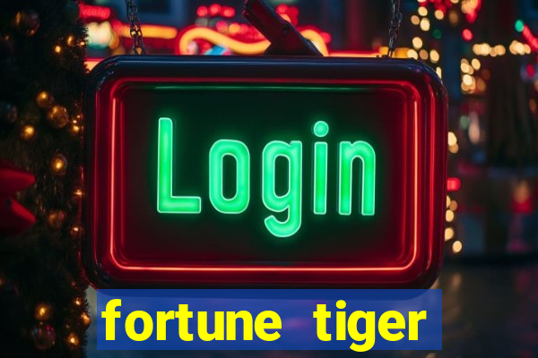 fortune tiger pagando agora