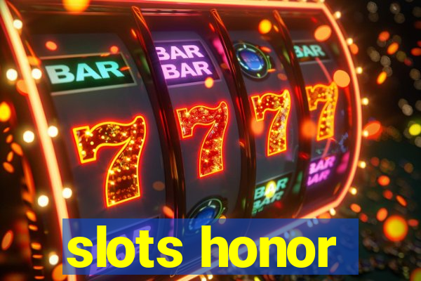 slots honor