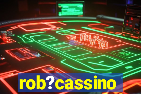 rob?cassino