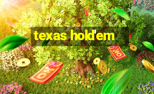 texas hold'em