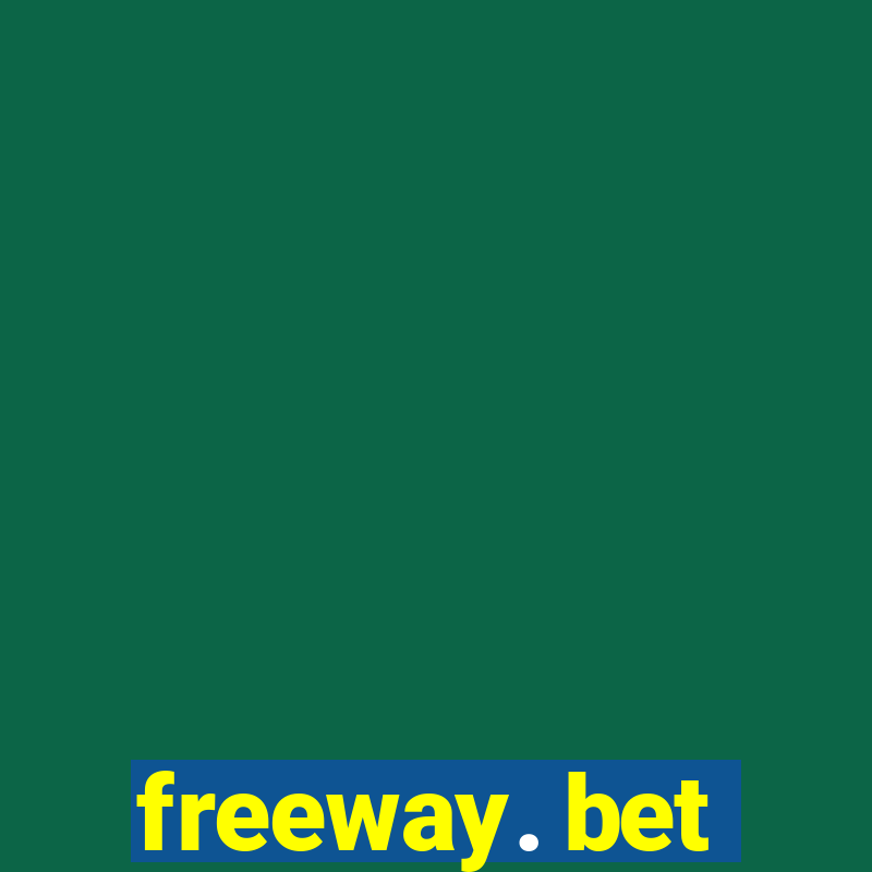 freeway. bet