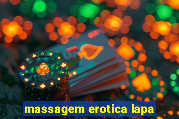 massagem erotica lapa