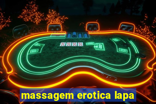 massagem erotica lapa