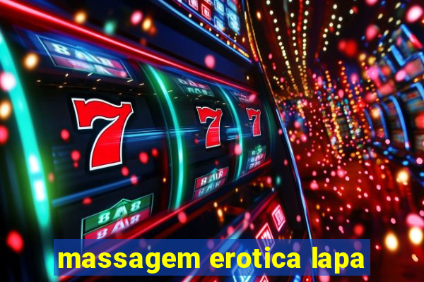 massagem erotica lapa