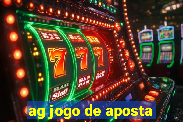 ag jogo de aposta