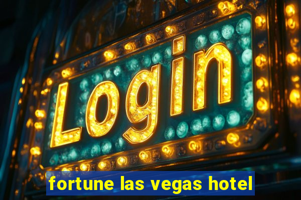 fortune las vegas hotel