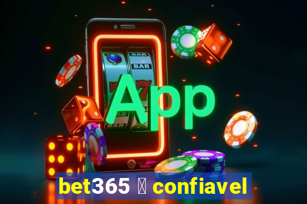 bet365 茅 confiavel