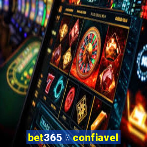 bet365 茅 confiavel