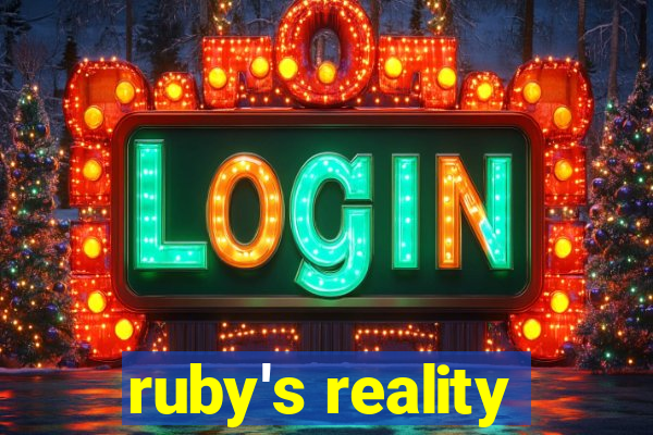 ruby's reality