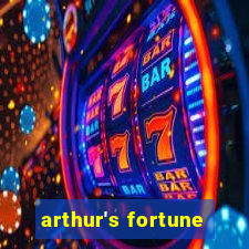 arthur's fortune