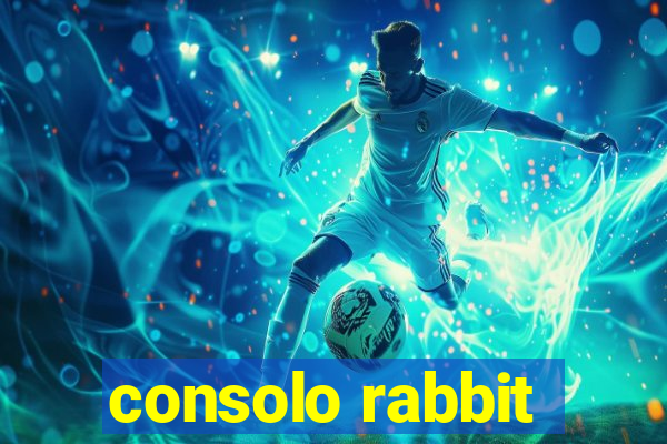 consolo rabbit