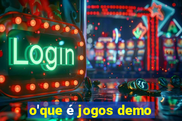 o'que é jogos demo