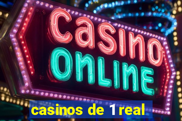 casinos de 1 real