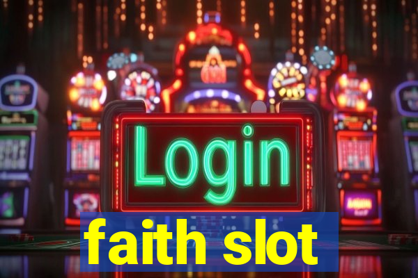 faith slot