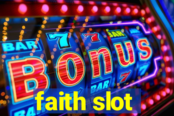 faith slot