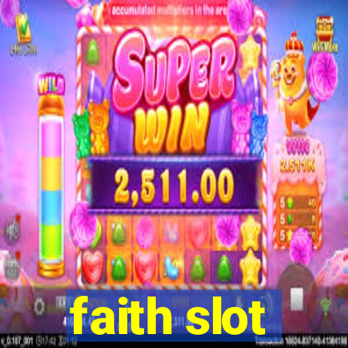 faith slot