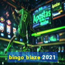 bingo blaze 2021