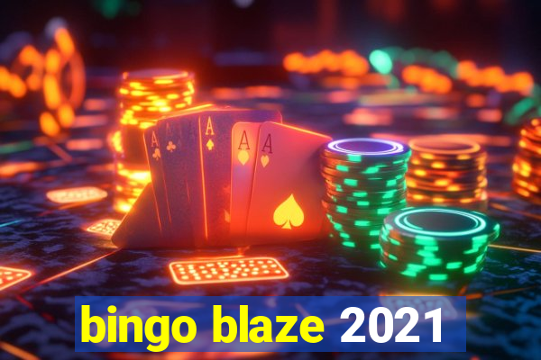 bingo blaze 2021