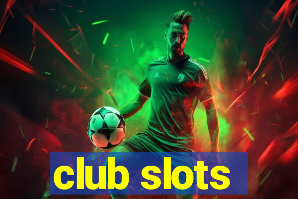 club slots