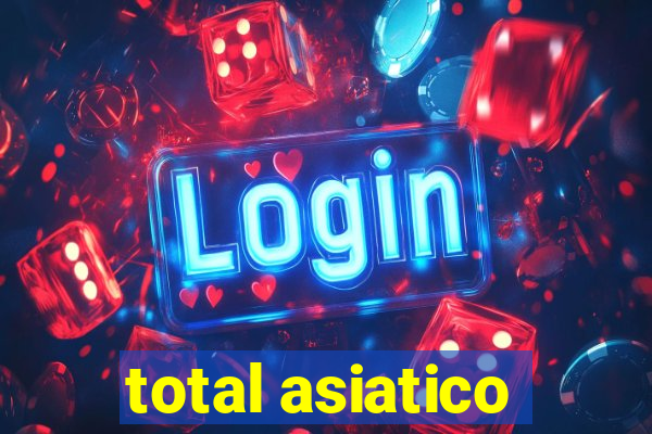 total asiatico