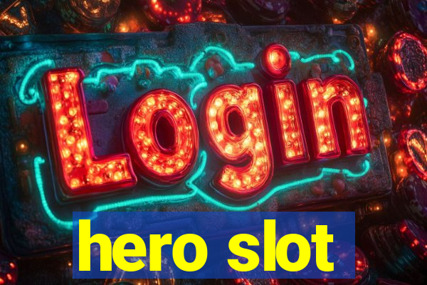 hero slot