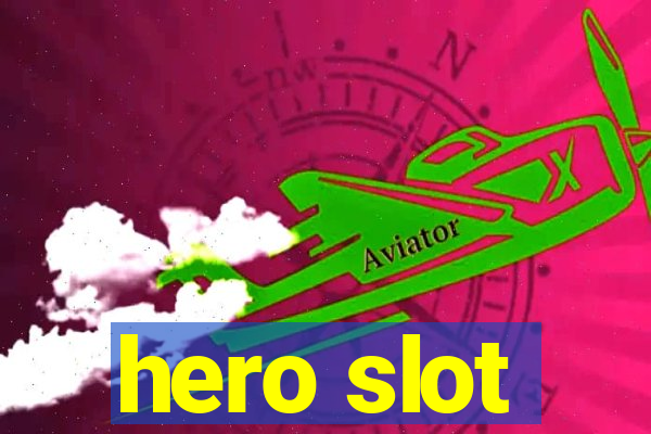 hero slot