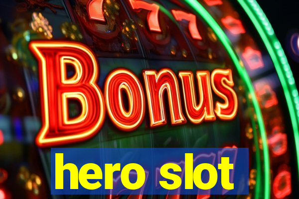 hero slot