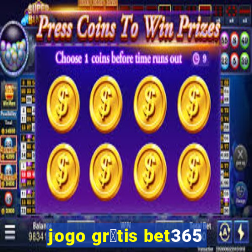 jogo gr谩tis bet365