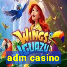 adm casino