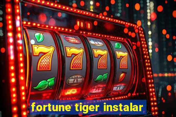 fortune tiger instalar