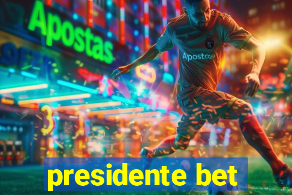 presidente bet