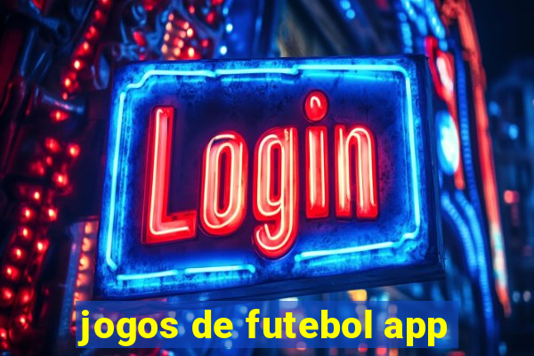 jogos de futebol app