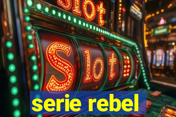 serie rebel