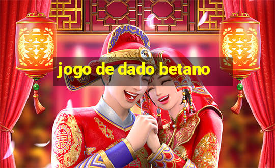 jogo de dado betano