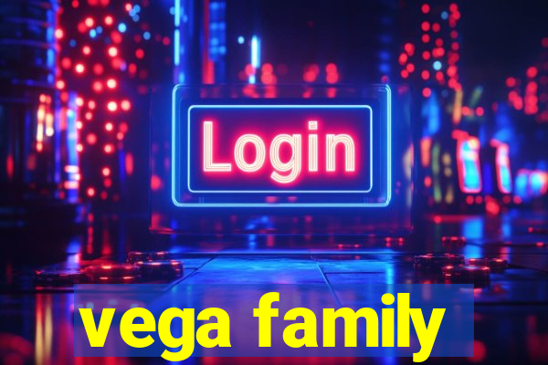 vega family